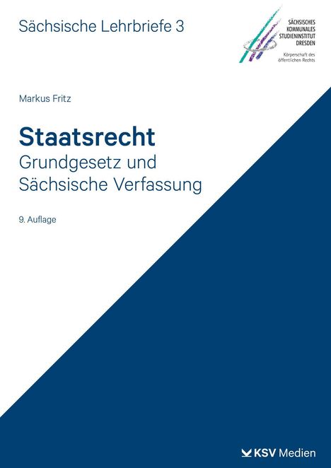 "Sächsische Lehrbriefe 3, Markus Fritz, Staatsrecht, Grundgesetz und Sächsische Verfassung, 9. Auflage." Oben Logo.