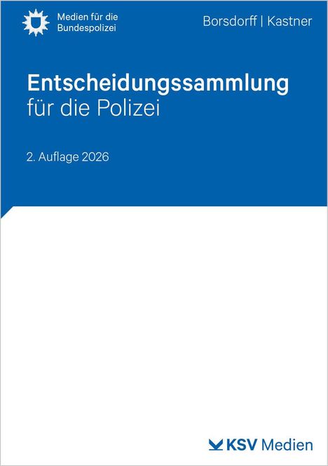 "Entscheidungssammlung für die Polizei, 2. Auflage 2026." Oben links Logo mit Text "Medien für die Bundespolizei".
