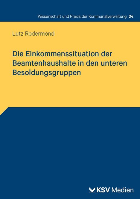Lutz Rodermond, Die Einkommenssituation der Beamtenhaushalte in den unteren Besoldungsgruppen. Blau-gelbes Design.