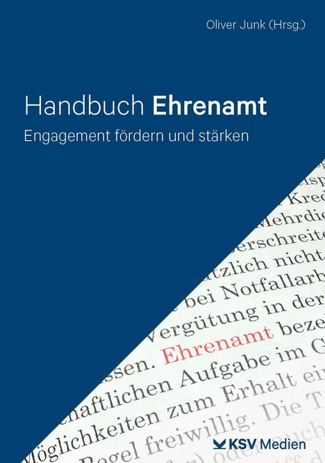 Handbuch Ehrenamt, Engagement fördern und stärken. Oliver Junk (Hrsg.). KSV Medien-Logo unten. Schrift über Buchtext.