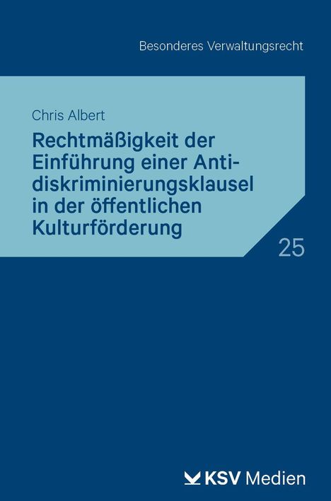 Text: Besonderes Verwaltungsrecht. Chris Albert. Rechtmäßigkeit der Einführung einer Antidiskriminierungsklausel. Logo: KSV Medien.