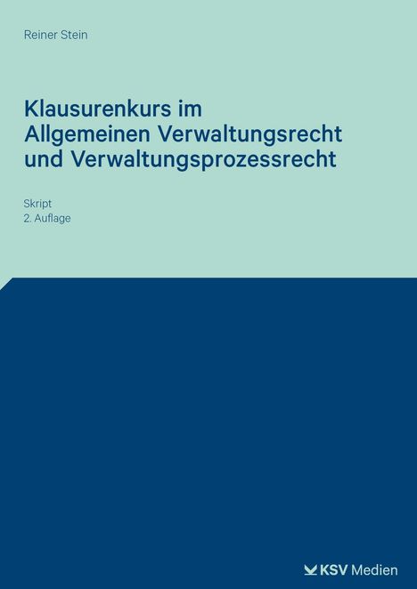 "Klausurenkurs im Allgemeinen Verwaltungsrecht und Verwaltungsprozessrecht. Skript 2. Auflage." Elegante Typografie auf zweifarbigem Hintergrund.