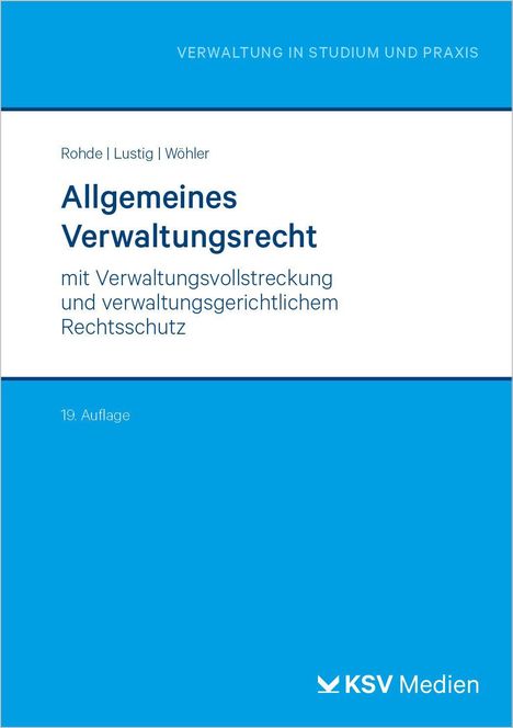 "Allgemeines Verwaltungsrecht" von Rohde, Lustig, Wöhler, 19. Auflage. Blaues Cover mit KSV Medien Logo.