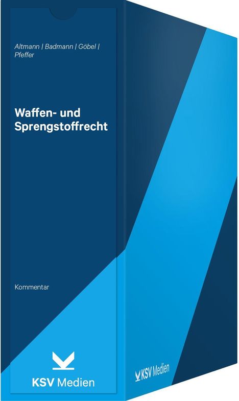 Buchcover mit Text: "Waffen- und Sprengstoffrecht", Autoren: Altmann, Badmann, Göbel, Pfeffer. Logo "KSV Medien".