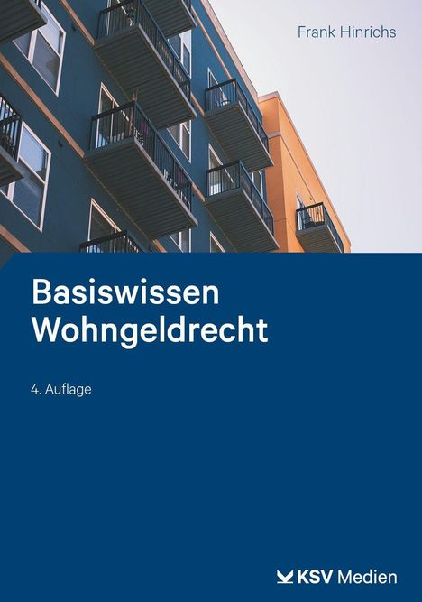 „Basiswissen Wohngeldrecht“, 4. Auflage, von Frank Hinrichs. Oben ein Foto von modernen Gebäuden mit Balkonen.