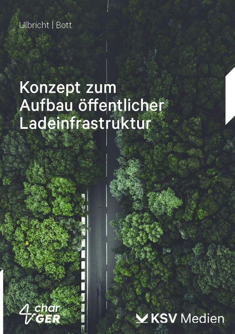 Text: "Konzept zum Aufbau öffentlicher Ladeinfrastruktur". Von oben: Straße durch Wald, mittig geteilt. Logos unten.