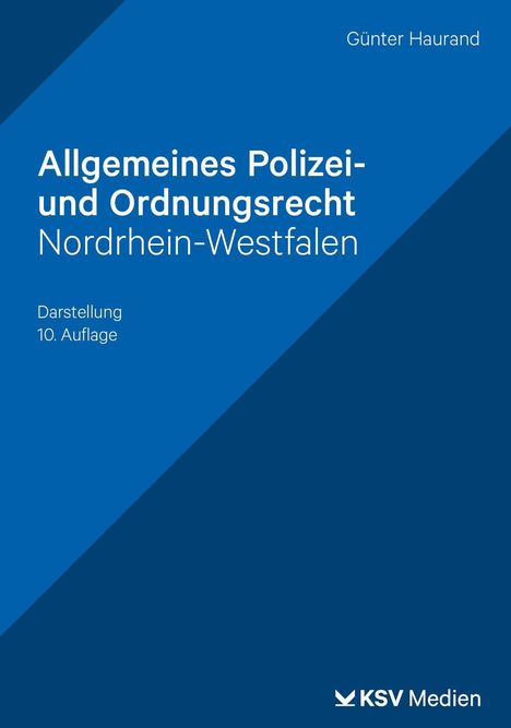 "Allgemeines Polizei- und Ordnungsrecht Nordrhein-Westfalen" in Blau. Verfasser: Günter Haurand. "Darstellung 10. Auflage".