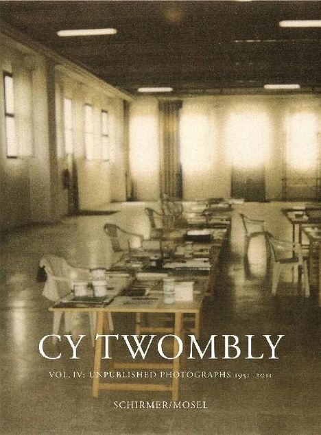 Cy Twombly: Cy Twombly - Photographs IV, Buch