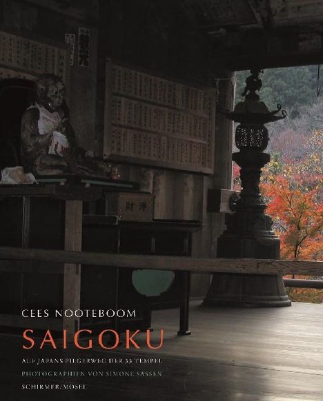 Cees Nooteboom: Saigoku - Pilgerweg der 33 Tempel bei Kyoto, Buch