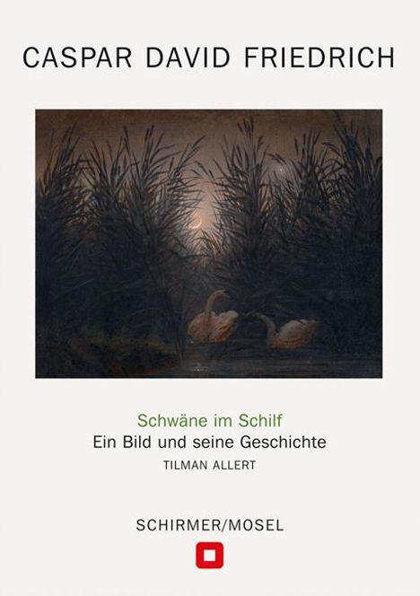 Tilman Allert: Caspar David Friedrich: Schwäne im Schilf, Buch