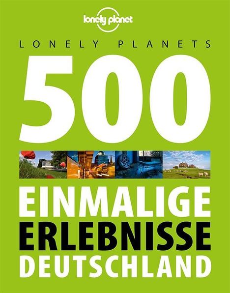 Corinna Melville: Lonely Planets 500 Einmalige Erlebnisse Deutschland, Buch