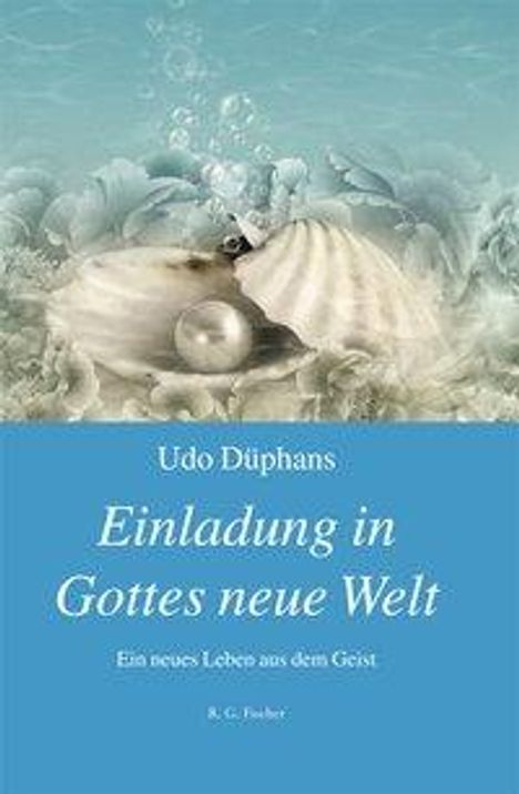 Udo Düphans: Einladung in Gottes neue Welt, Buch