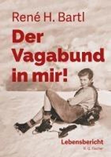 René H. Bartl: Der Vagabund in mir!, Buch