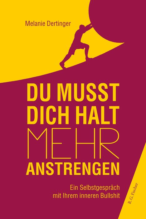 "DU MUSST DICH HALT MEHR ANSTRENGEN. Ein Selbstgespräch mit Ihrem inneren Bullshit." Silhouette schiebt einen Ball.
