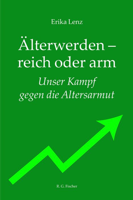 "Älterwerden – reich oder arm. Unser Kampf gegen die Altersarmut." Grüner Hintergrund, aufsteigender grüner Pfeil.