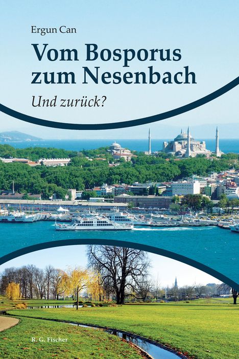 Ergun Can: Vom Bosporus zum Nesenbach. Und zurück?, Buch