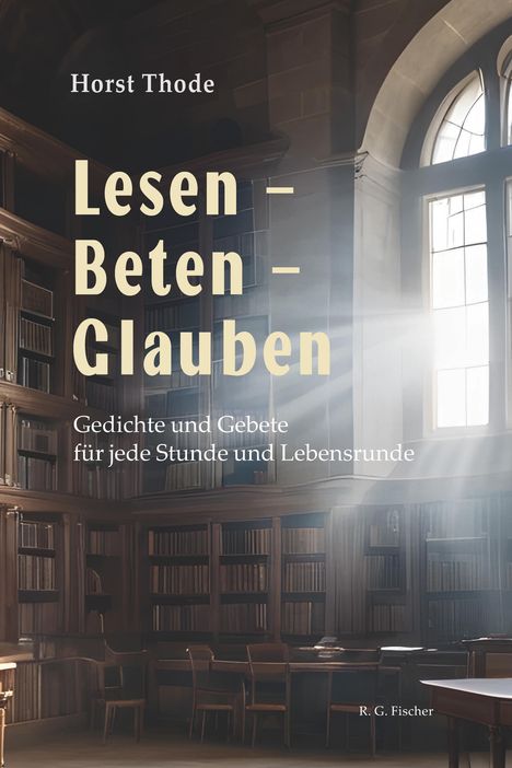 Horst Thode: Lesen - Beten - Glauben, Buch