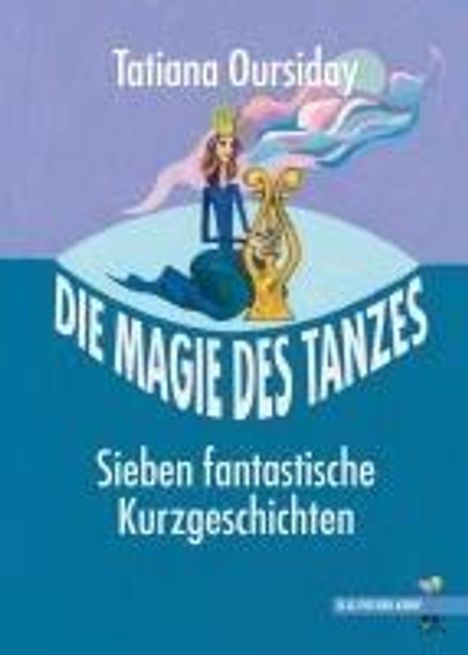 Tatiana Oursiday: Die Magie des Tanzes, Buch