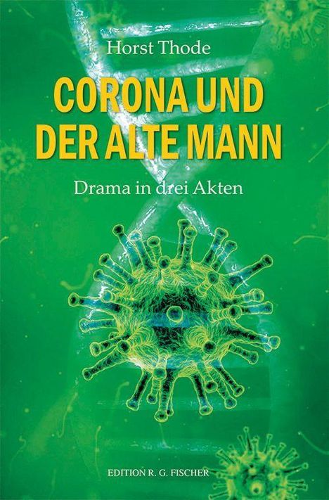Horst Thode: Thode, H: Corona und der alte Mann, Buch