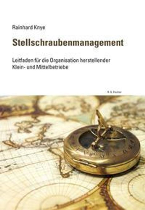 Rainhard Knye: Knye, R: Stellschraubenmanagement, Buch