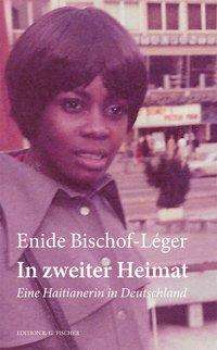 Enide Bischof-Léger: Bischof-Léger, E: In zweiter Heimat, Buch