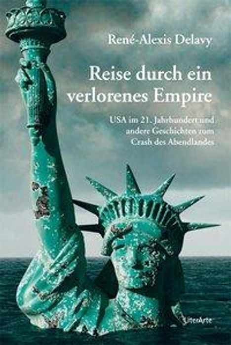 René-Alexis Delavy: Delavy, R: Reise durch ein verlorenes Empire, Buch