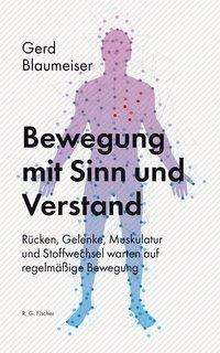 Gerd Blaumeiser: Blaumeiser, G: Bewegung mit Sinn und Verstand, Buch
