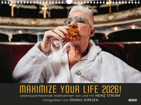 Heinz Strunk (geb. 1962): Maximize your life 2026! Lebensoptimierende Maßnahmen von und mit Heinz Strunk, Kalender