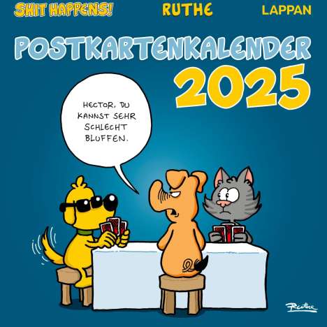 Ralph Ruthe: Shit happens! Postkartenkalender 2025, Kalender