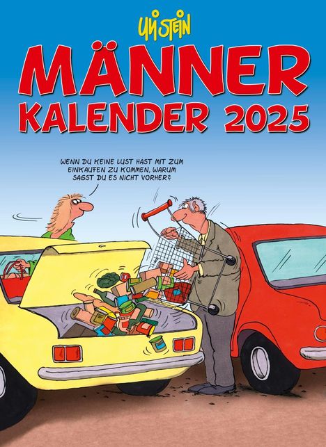 Uli Stein: Uli Stein Männer Kalender 2025: Monatskalender für die Wand, Kalender