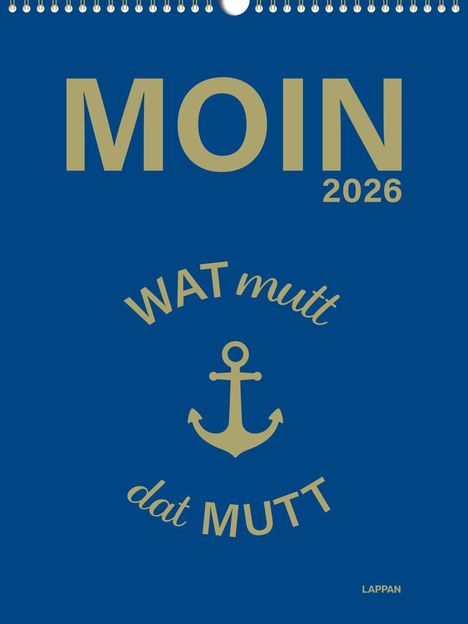 MOIN Wandkalender 2026 - Watt mutt, dat mutt, Kalender