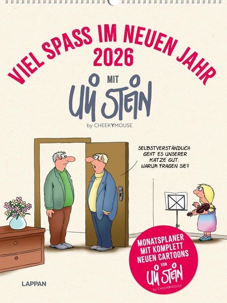 Uli Stein: Viel Spaß im neuen Jahr 2026 mit Uli Stein by CheekYmouse: Monatsplaner mit komplett neuen Cartoons, Kalender