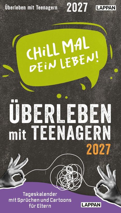 "Chill mal dein Leben! Überleben mit Teenagern 2027. Tageskalender mit Sprüchen und Cartoons für Eltern." Handgesten und Kritzelkunst.