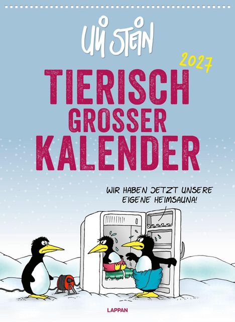 Text: "Tierisch Großer Kalender 2027. Wir haben jetzt unsere eigene Heimsau­na!" Illustration: Drei Pinguine, einer im Kühlschrank.