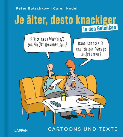 „Dieser neue Wirkstoff soll ein Jungbrunnen sein!“ „Dann kannste ja endlich die Garage aufräumen!“ Zwei Personen auf einem Sofa.