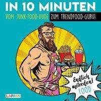 Peter Gitzinger: Gitzinger, P: Endlich mitreden!: In 10 Minuten vom Junk-Food, Buch