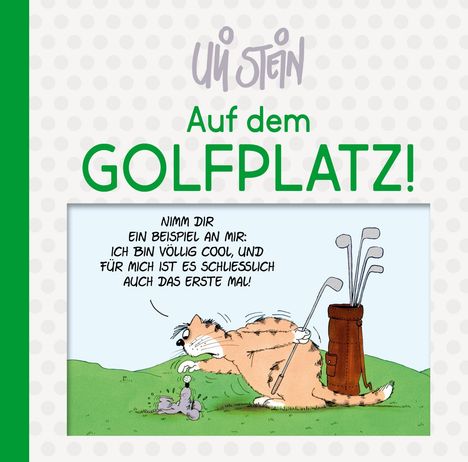 Uli Stein: Uli Stein: Freizeit &amp; Beruf: Auf dem Golfplatz!, Buch