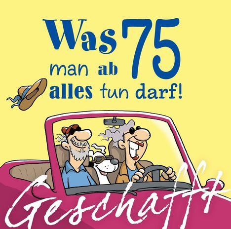 Michael Kernbach: Geschafft: Was man ab 75 alles tun darf!, Buch