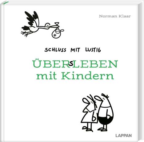 Norman Klaar: Schluss mit lustig: Übers Leben mit Kindern, Buch
