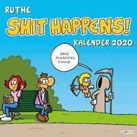 Ralph Ruthe: Shit happens! Wandkalender 2020, Diverse