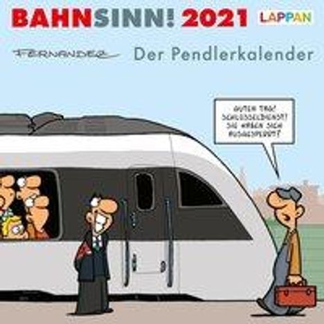 Miguel Fernandez: Bahnsinn! Der Pendlerkalender 2021: Tischkalender mit Cartoon-Postkarten, Kalender