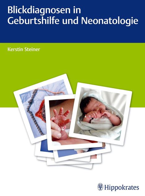 Kerstin Steiner: Blickdiagnosen in Geburtshilfe und Neonatologie, Buch