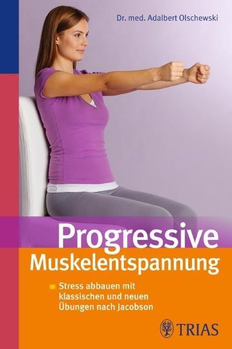 Adalbert Olschewski: Olschewski, A: Progressive Muskelentspannung, Buch