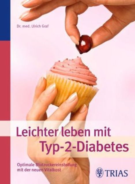 Ulrich Graf: Graf, U: Leichter leben mit Typ-2-Diabetes, Buch