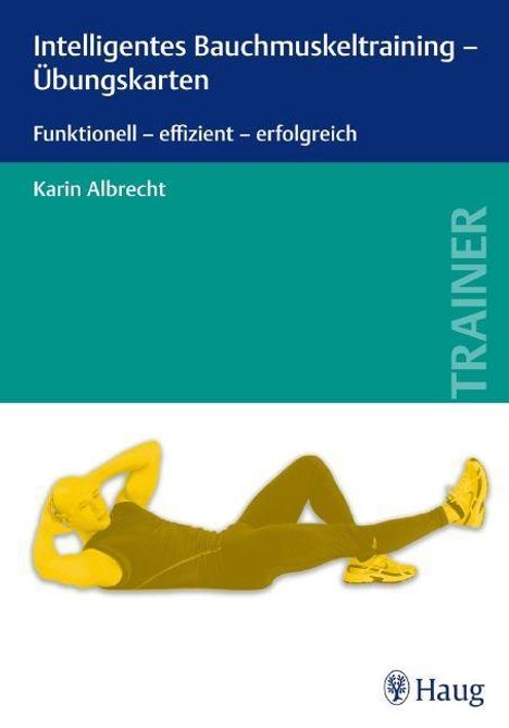 Karin Albrecht: Albrecht, K: Intelligentes Bauchmuskeltraining, Diverse