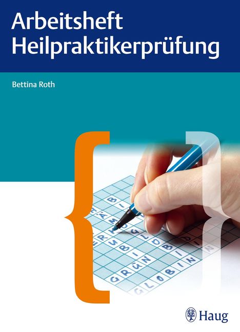 Bettina Roth: Arbeitsheft für die Heilpraktikerprüfung, Buch