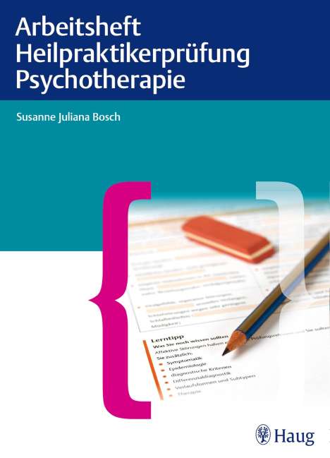 Susanne Juliana Bosch: Arbeitsheft Heilpraktikerprüfung Psychotherapie, Buch