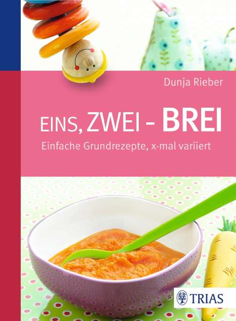 Dunja Rieber: Eins, zwei - Brei!, Buch