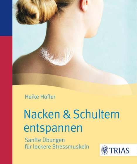 Heike Höfler: Nacken &amp; Schultern entspannen, Buch