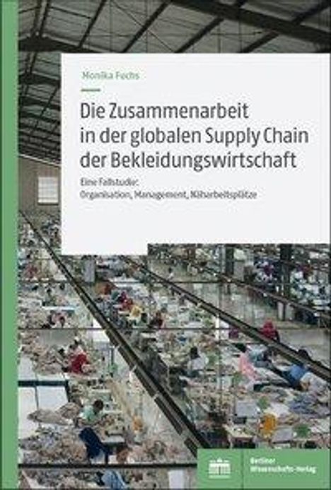 Monika Fuchs: Die Zusammenarbeit in der globalen Supply Chain der Bekleidungswirtschaft, Buch